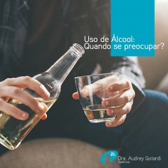 Uso de Álcool - Quando se preocupar?